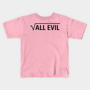 Square Root of all Evil Kids T-Shirt